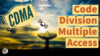 Code division multiple access || CDMA || CDMA in Satellite communication