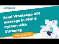 Send WhatsApp API message in PHP | Python  with Ultramsg