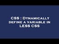 CSS : Dynamically define a variable in LESS CSS