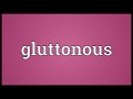 Gluttonous Meaning