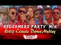 සිංහල Classic Dance Medley -  Redeemers  Party  MiX | Season 03  ( 4K )