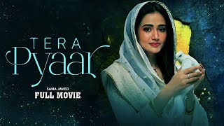 Tera Pyaar | Full Movie | Mikaal Zulfiqar, Sana Javed, Anum Fayyaz | A Romantic Love Story | C4B1G