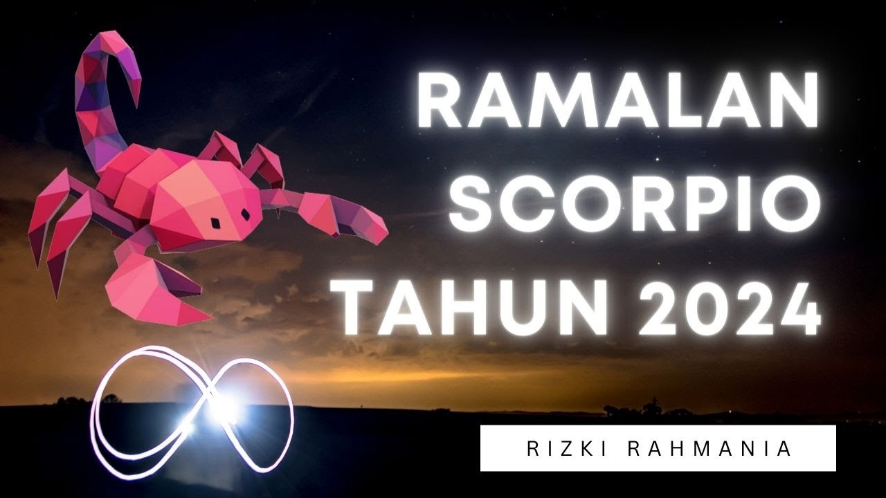 Ramalan Scorpio 2024 - Cinta, Karir, Uang Dan Kesehatan - YouTube