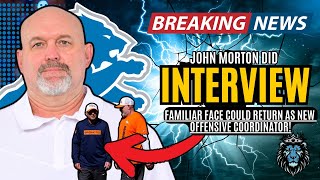 BREAKING NEWS: Detroit Lions INTERVIEW John Morton For Offensive Coordinator!