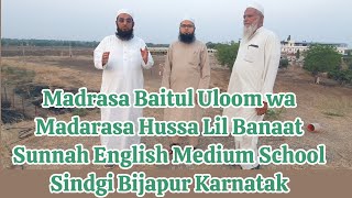 Madrasa Baitul Uloom wa Madarasa Hussa Lil Banaat Sunnah English Medium School Sindgi Bijapur