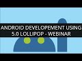 Android Development Using Android 5.0 Lollipop | Edureka