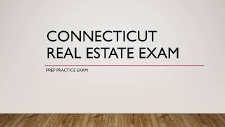 Connecticut Real Estate Prep Exam notes and exams