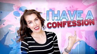 I Have A Confession