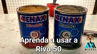 Tenax Rivo 50. Aprenda a usar corretamente