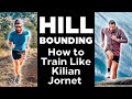 Hill Bounding | How to Train Like Kilian Jornet