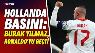 Türkiye'nin galibiyeti Hollanda basınında: Burak Yılmaz, Ronaldo'yu geçti