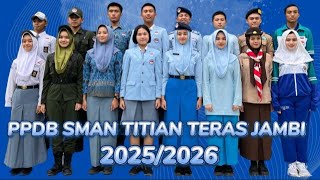 PPDB (PENERIMAAN PESERTA DIDIK BARU) SMAN TITIAN TERAS JAMBI 2025/2026