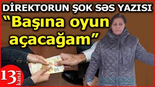 Məktəbdə RƏZALƏT: Direktor rüşvət verməyən müəllimi otaqdan qovdu- “Başına oyun açacağam”