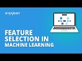 Feature Selection In Machine Learning | Feature Selection Techniques With Examples | Simplilearn