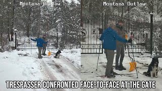 TRESPASSER CONFRONTED FACE-TO-FACE AT THE GATE: Full Conversation