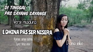 Download Lagu DI TINGGAL PAS SAYANG SAYANGE VERSI MADURADIANA IN... MP3 Gratis