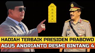 DIKENAL TEGAS DAN BERANI, PRESIDEN PRABOWO NAIKKAN PANGKAT AGUS ANDRANTO JADI JENDERAL BINTANG 4