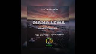 MAMA LEWA (2023) AWA LAS FT JHAIIBOII [PROD BY JHAIIBOII @JNR STUDIO] PNG LATEST MUSIC 🇵🇬🇨🇩