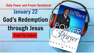 January 22 - God’s Redemption through Jesus - POWER PRAYER By Dr. Myles Munroe | God Bless