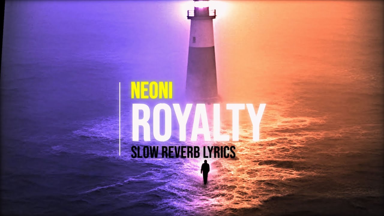 Egzod & Maestro Chives - Royalty (ft. Neoni) ( Slow Reverb Lyrics ...