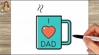 How to Draw I LOVE DAD Coffee Mug Easy Step by Step for KIDS