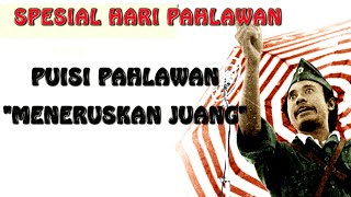 Puisi Pahlawan - Meneruskan Juang | Selamat Hari Pahlawan | 10 November 2020