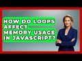 How Do Loops Affect Memory Usage in JavaScript? | JavaScript Toolkit News