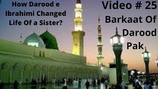 Darood Sharif | Darood Sharif Ki Fazilat | How Darood e Ibrahimi Changed Life Of a Sister | Video25