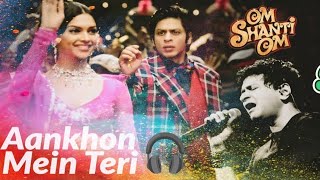 Aankhon Mein Teri Ajab Si , Om Shanti Om | K.K. | Shahrukh Khan | Deepika Padukone