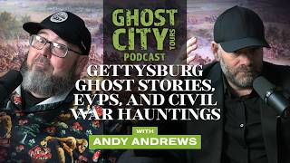 Why Gettysburg Still Feels Haunted Today w/ Andy Andrews | Ghost City Podcast