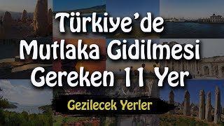 Türkiye Kesinlikle Gidilmesi/Görülmesi Gereken 11 Yer!