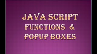 JS Function and popup Boxes||popup boxes||alert box||prompt box||confirmation dialogue box||alert