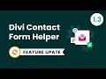 Divi Contact Form Helper Plugin Feature Update 1.3