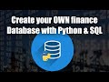 Create your own Finance DataBase with Python & SQL [perfect for backtesting trading strategies]