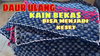 DAUR ULANG KAIN BEKAS BISA MENJADI KESET KAKI