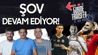 Şov Devam Ediyor! | Transfer Haberleri | Serhat Akın, Bora Beyzade & Berkay Tokgöz