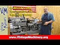 LeBlond Lathe Restoration - Part 18:  Setting up and Fine Tuning a Metal Lathe