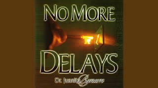 No More Delays, Part 5