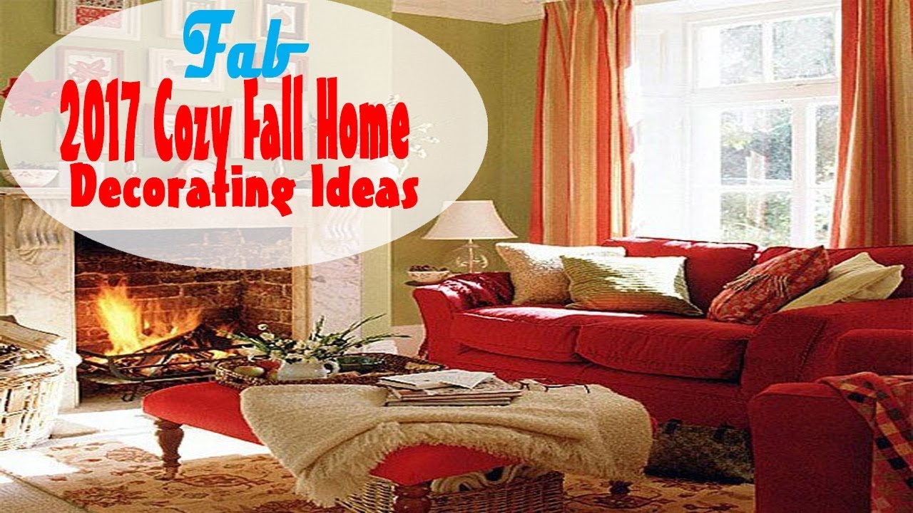 2017 Cozy Fall Home Decorating Youtube
