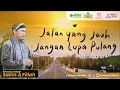 Jalan yang Jauh, Jangan Lupa Pulang 👤  Ustadz Salim A Fillah