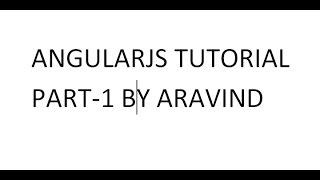 AngularJS tutorial part-1 by Aravind