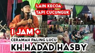 CERAMAH BAHASA SUNDA LUCU BERSAMA : KH.HADAD HASBY