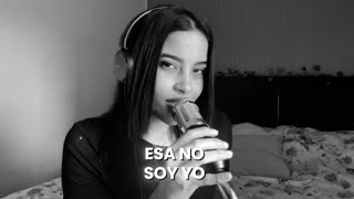 Yo no soy esa | MariTrini | Dailis. R Cover 🌟