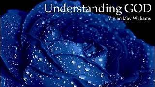 Understanding GOD - Vivian May Williams