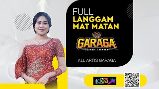 FULL LANGGAM MAT MATAN GARAGA TERBARU