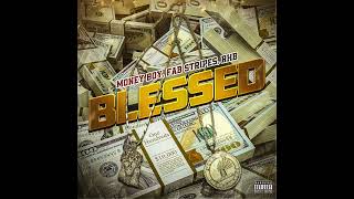 Money Boy ft. Fab Stripes \u0026 RHB - Blessed