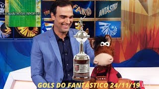 GOLS DO FANTÁSTICO 24-11-2019 | ESPECIAL FLAMENGO CAMPEÃO DA LIBERTADORES E BRASILEIRÃO