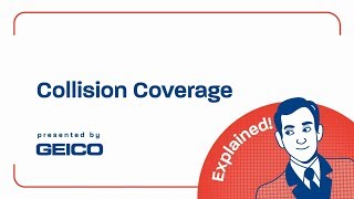 What is Collision Coverage? - GEICO
