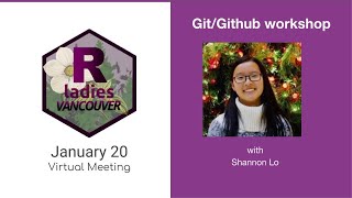 R-Ladies Vancouver (Eng) - Git/Github workshop - Shannon Lo