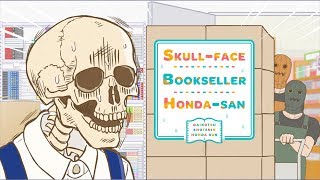 Skull-face Bookseller Honda-san - Opening | ISBN~Inner Sound & book’s Narrative~